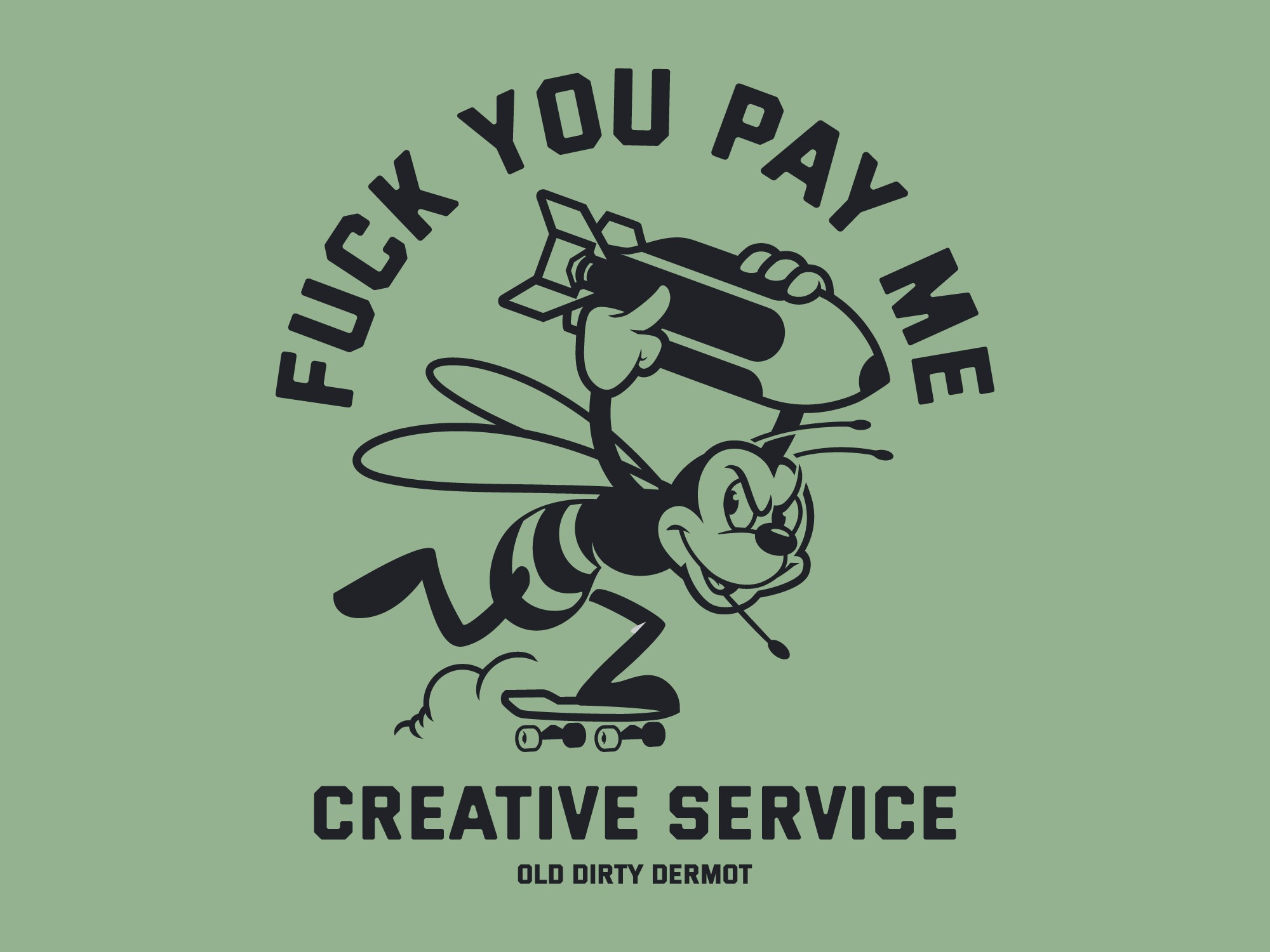 Fuck you pay me Bee Bomber